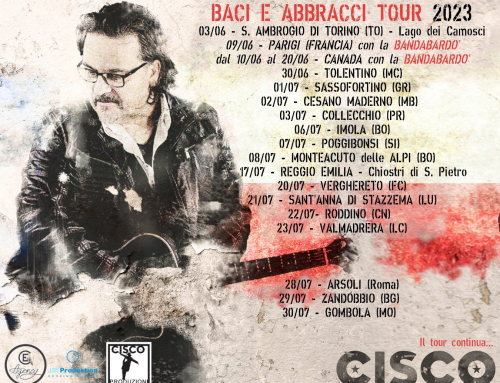 Ecco le prime date confermate del nuovo “Baci e abbracci tour 2023” di Cisco & Band !